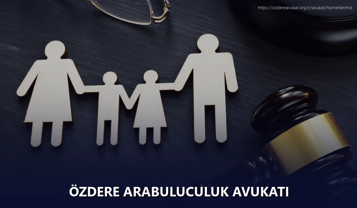 Özdere Arabuluculuk Avukatı