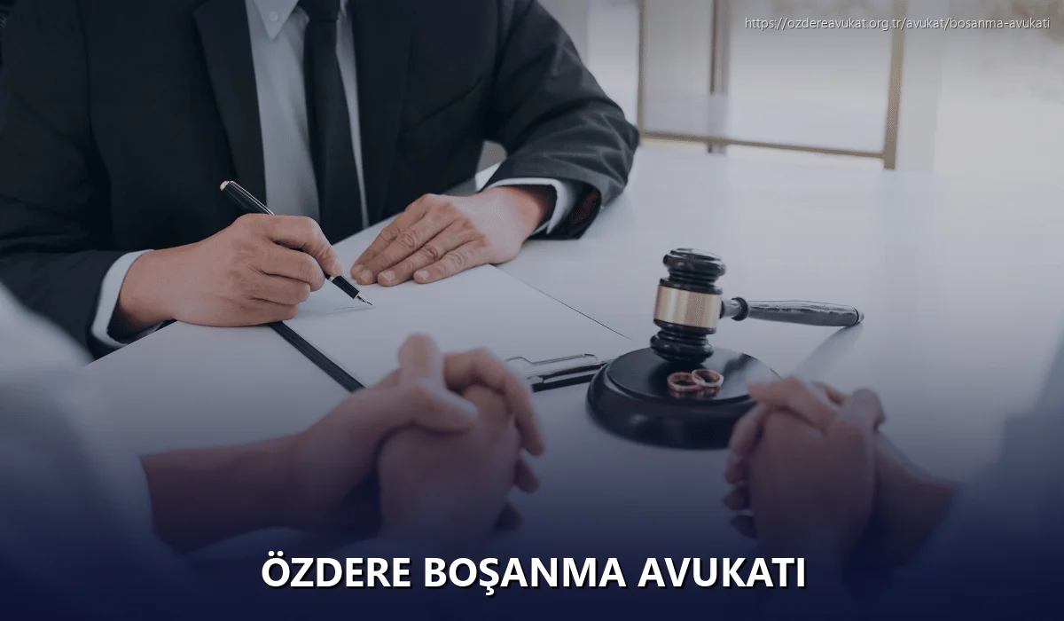 Özdere Boşanma Avukatı