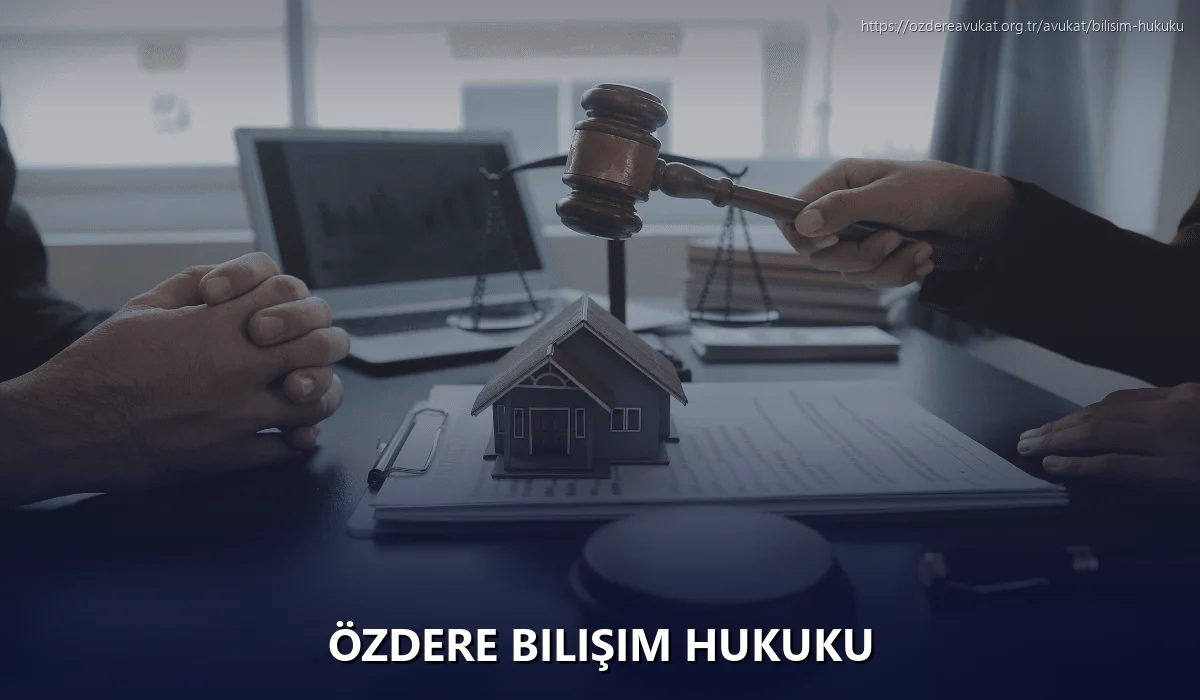 Özdere Bilişim Hukuku
