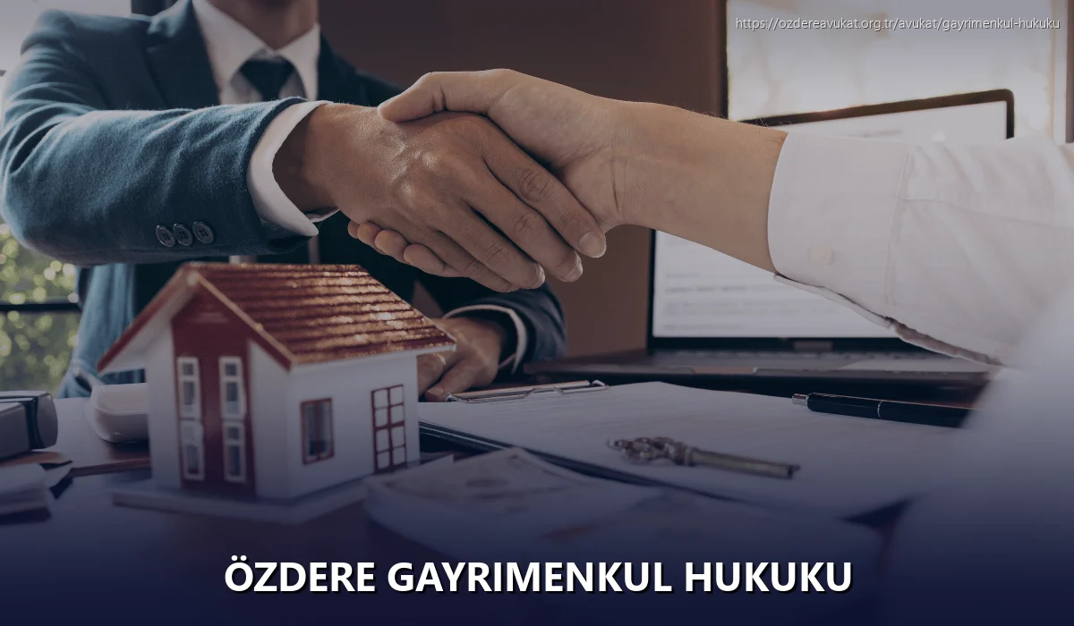 Özdere Gayrimenkul Hukuku