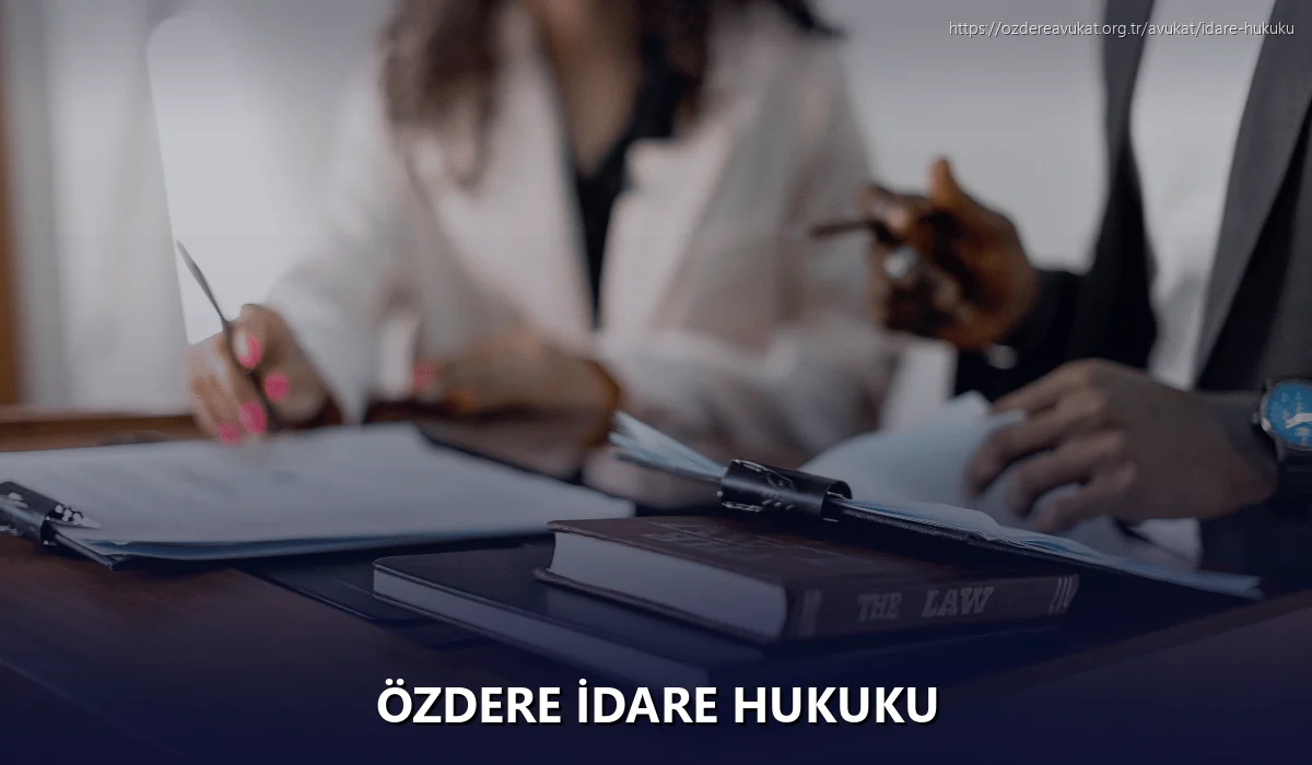 Özdere İdare Hukuku