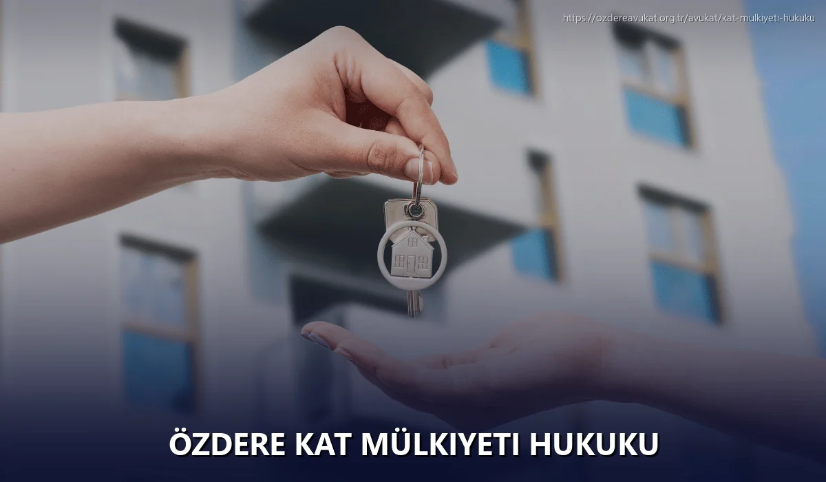 Özdere Kat Mülkiyeti Hukuku