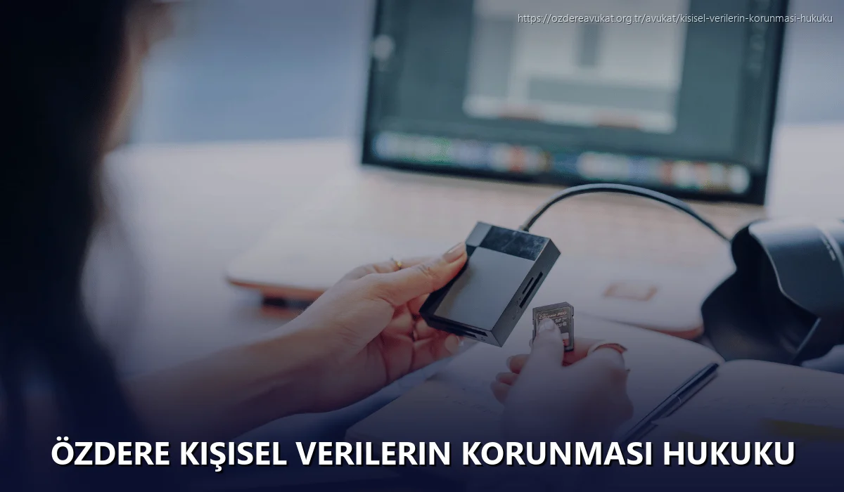 Özdere Kişisel Verilerin Korunması Hukuku