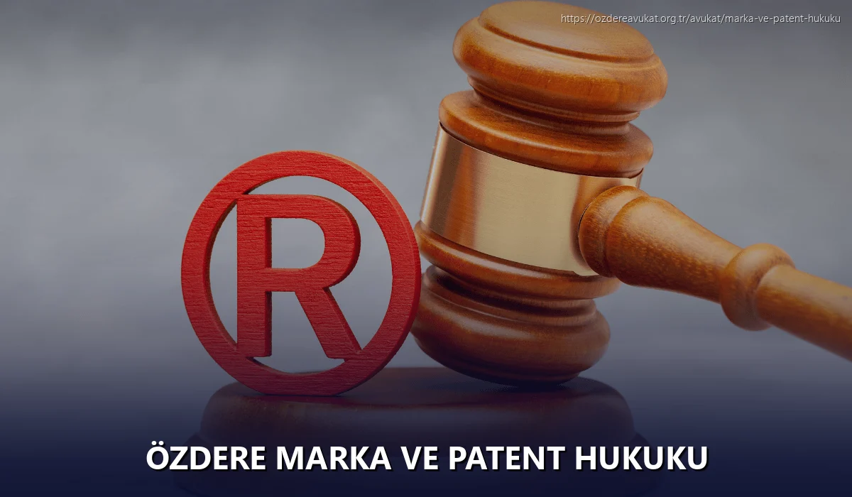 Özdere Marka ve Patent Hukuku