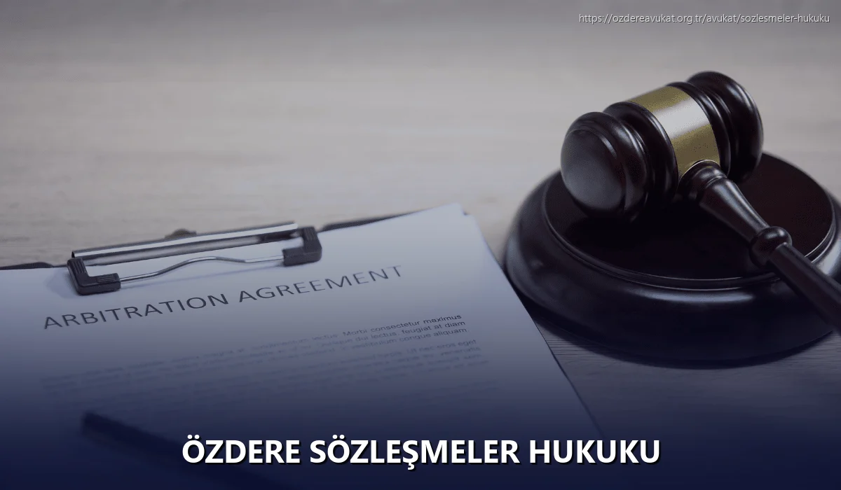 Özdere Sözleşmeler Hukuku